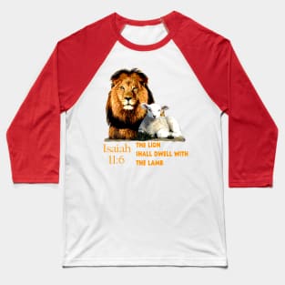 Bible Verse Isaiah 11:6 The Lion shall dwell with the Lamb Baseball T-Shirt